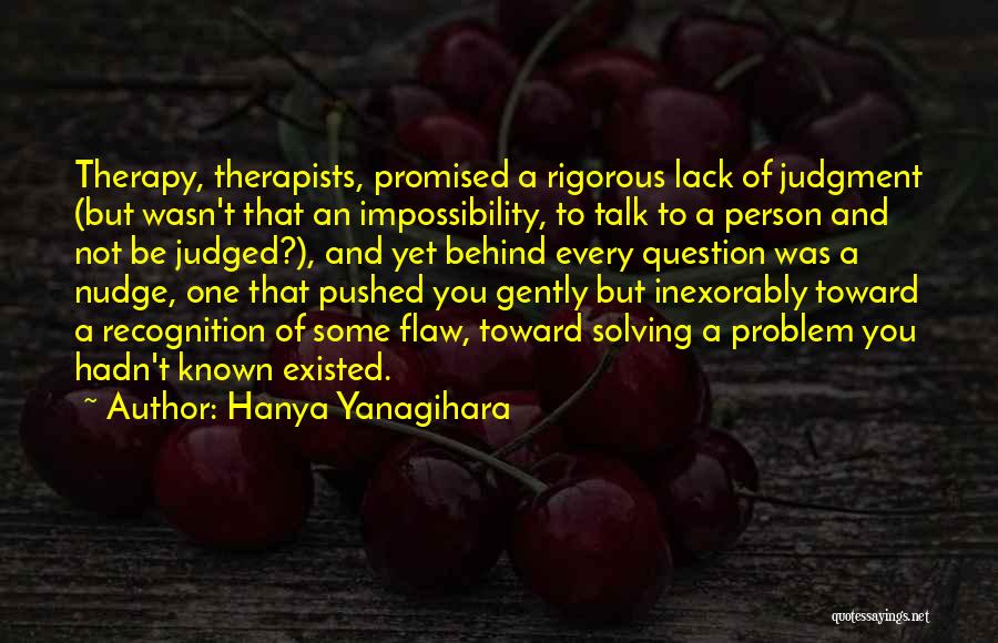 Therapists Quotes By Hanya Yanagihara