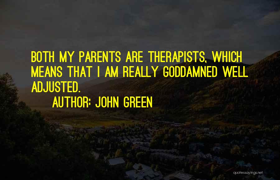 Therapists Quotes By John Green