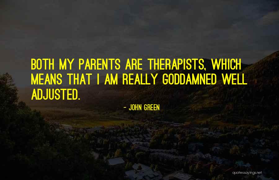 Therapists Quotes By John Green