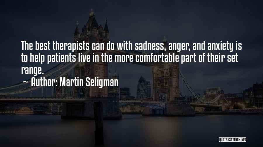 Therapists Quotes By Martin Seligman