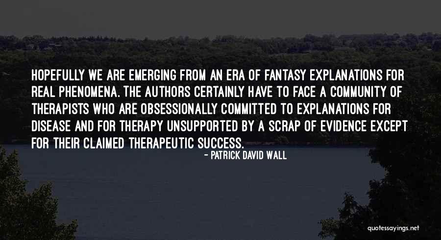 Therapists Quotes By Patrick David Wall