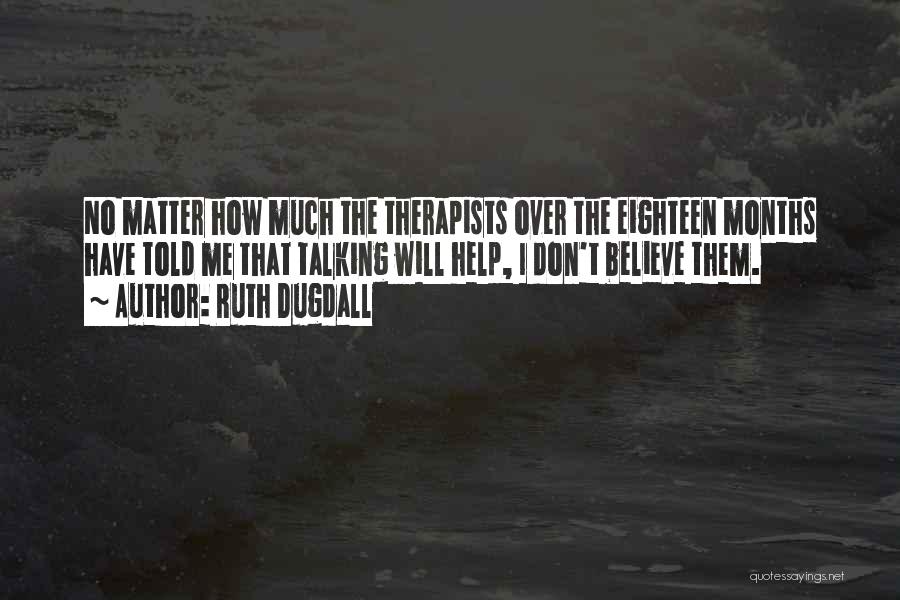 Therapists Quotes By Ruth Dugdall
