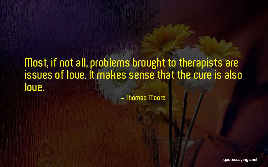 Therapists Quotes By Thomas Moore