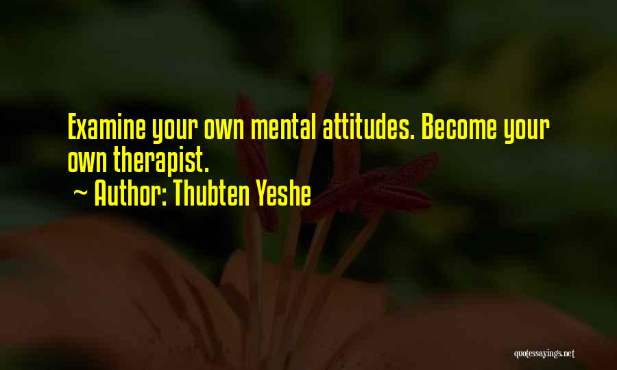 Therapists Quotes By Thubten Yeshe