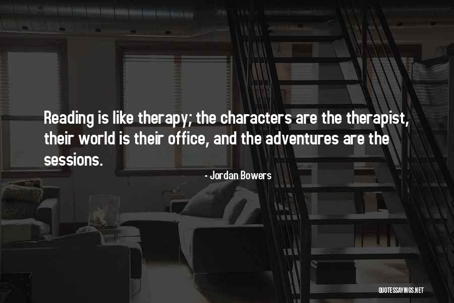 Therapy By Therapist Quotes By Jordan Bowers Therapy By Therapist Quotes By Jordan Bowers