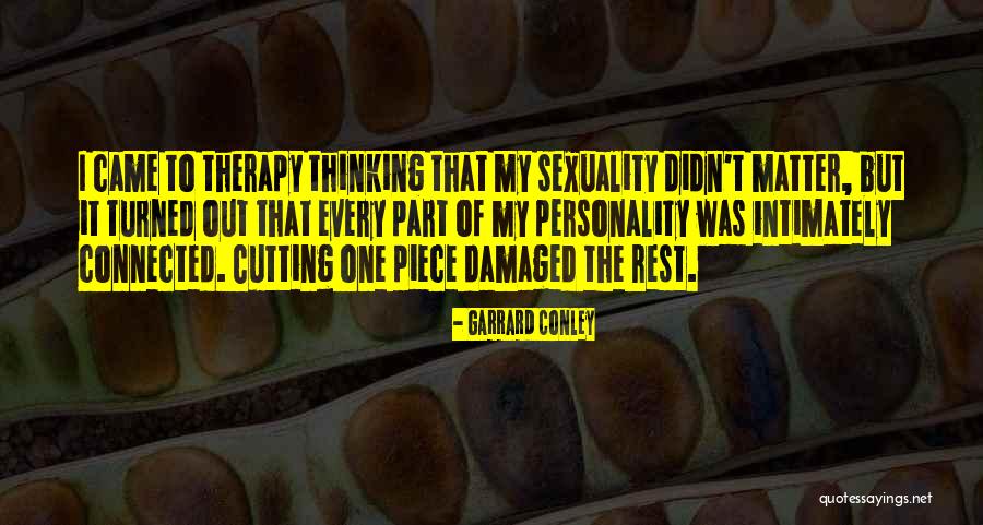 Therapy Inspirational Quotes By Garrard Conley Therapy Inspirational Quotes By Garrard Conley