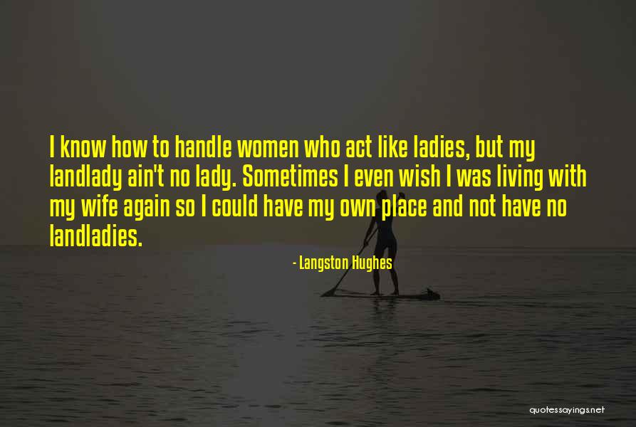 There Ain T No Place That Far Quotes By Langston Hughes There Ain T No Place That Far Quotes By Langston Hughes