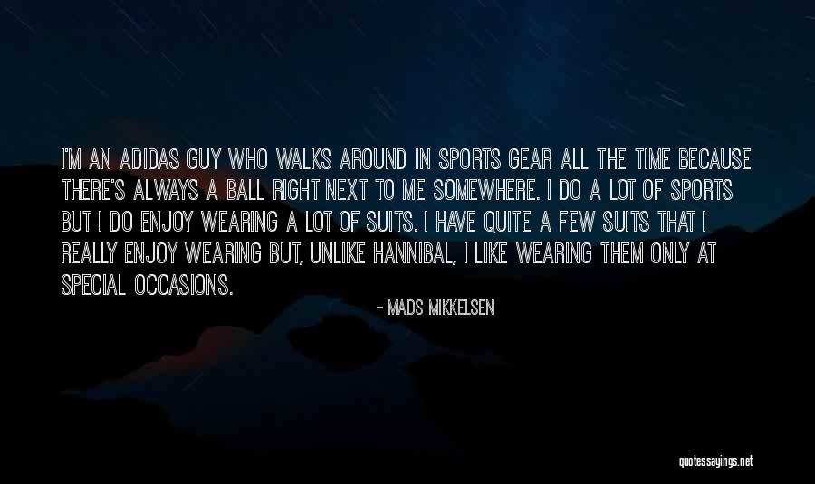 There Always Next Time Quotes By Mads Mikkelsen There Always Next Time Quotes By Mads Mikkelsen