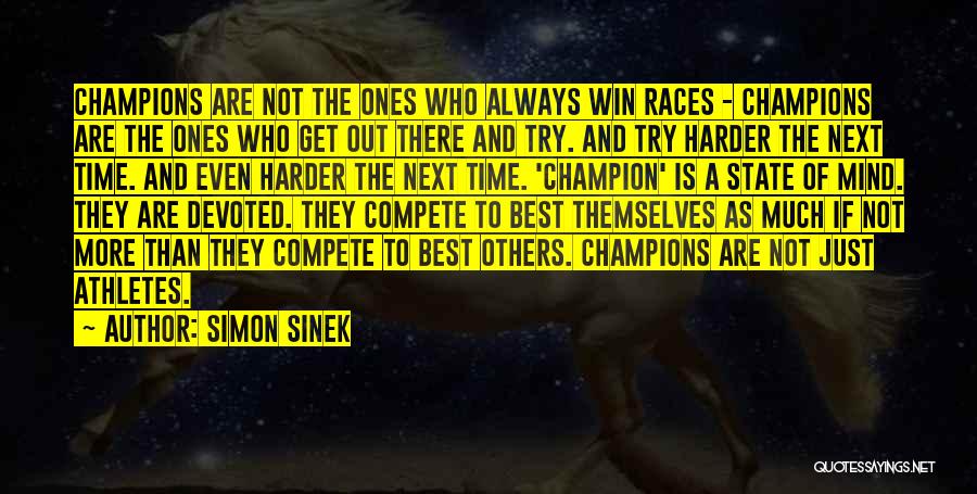 There Always Next Time Quotes By Simon Sinek