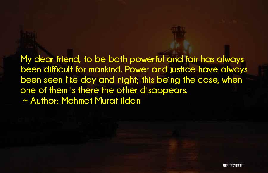 There Always One Friend Quotes By Mehmet Murat Ildan