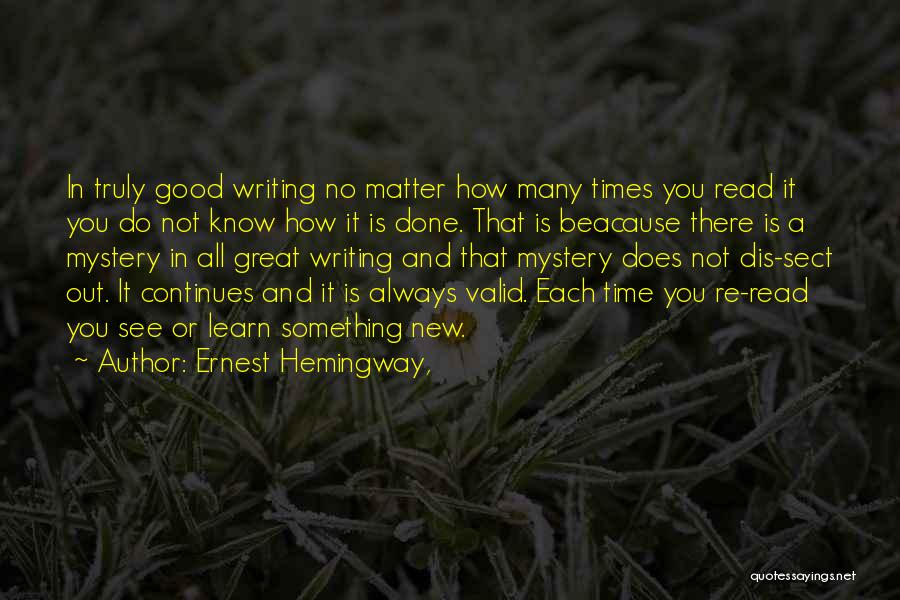 There Always Something New To Learn Quotes By Ernest Hemingway,