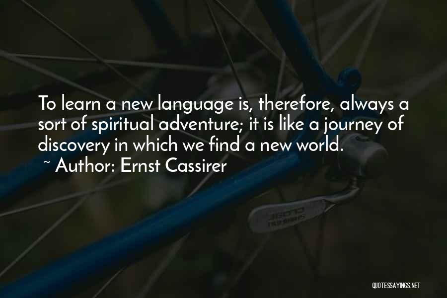There Always Something New To Learn Quotes By Ernst Cassirer