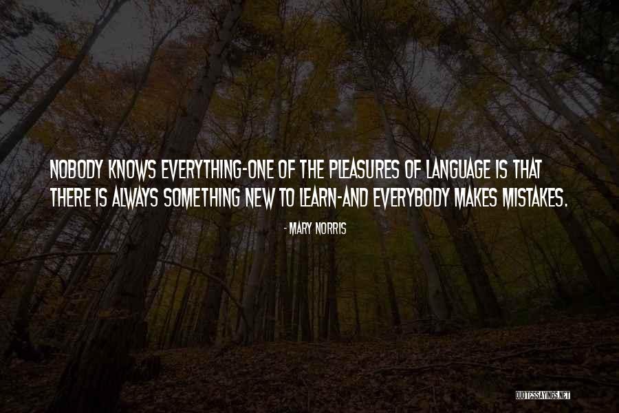 There Always Something New To Learn Quotes By Mary Norris