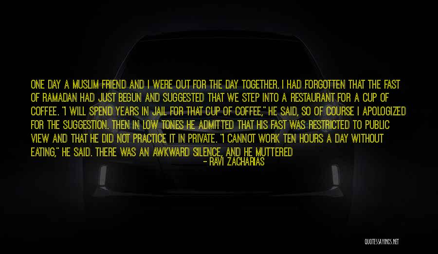 There Always That One Friend Quotes By Ravi Zacharias There Always That One Friend Quotes By Ravi Zacharias