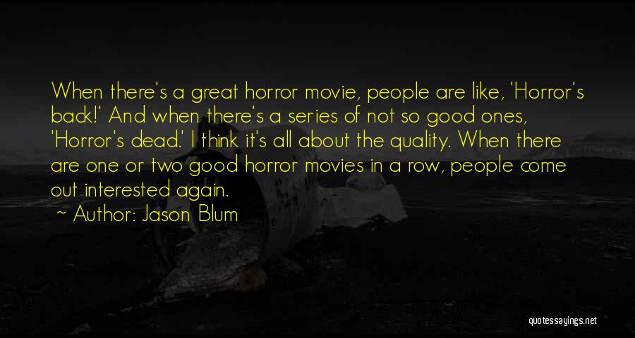 There And Back Again Quotes By Jason Blum