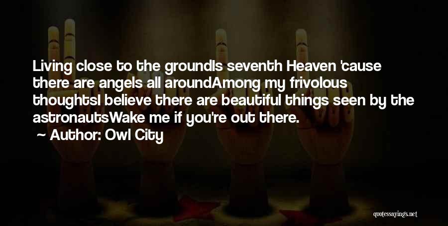 There Are Angels Among Us Quotes By Owl City