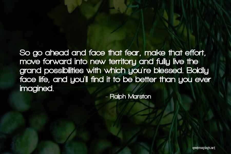There Are Better Things Ahead Quotes By Ralph Marston There Are Better Things Ahead Quotes By Ralph Marston