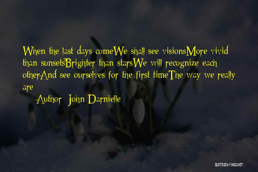 There Are Brighter Days Quotes By John Darnielle