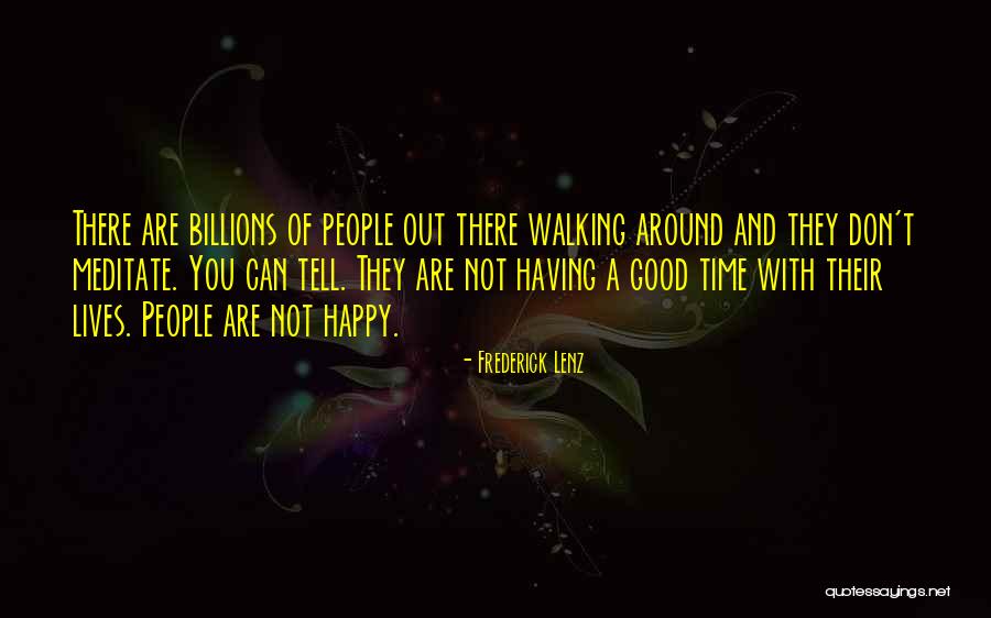 There Are Good People Out There Quotes By Frederick Lenz There Are Good People Out There Quotes By Frederick Lenz