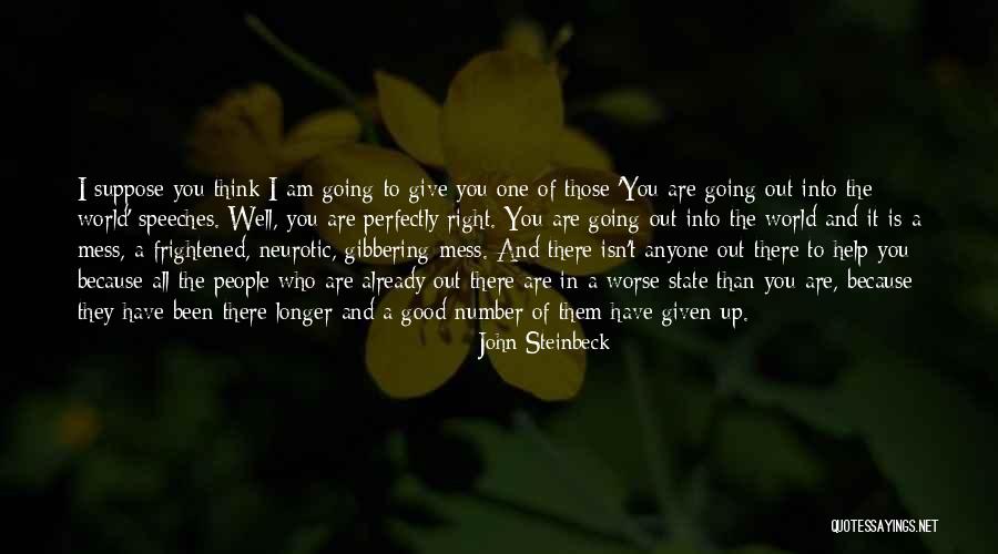 There Are Good People Out There Quotes By John Steinbeck There Are Good People Out There Quotes By John Steinbeck
