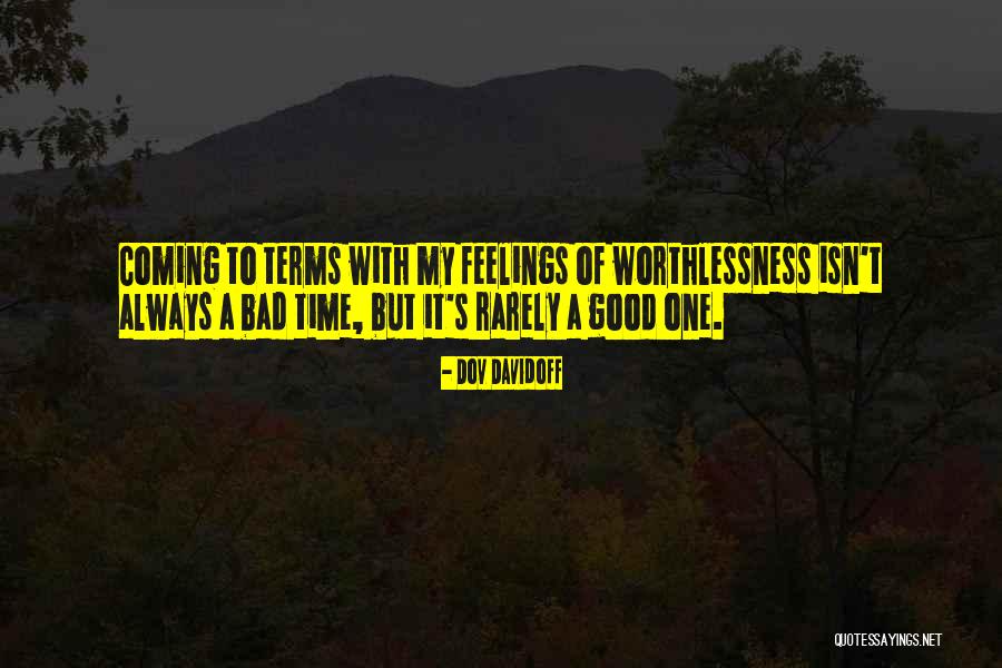 There Are Good Times And Bad Times Quotes By Dov Davidoff