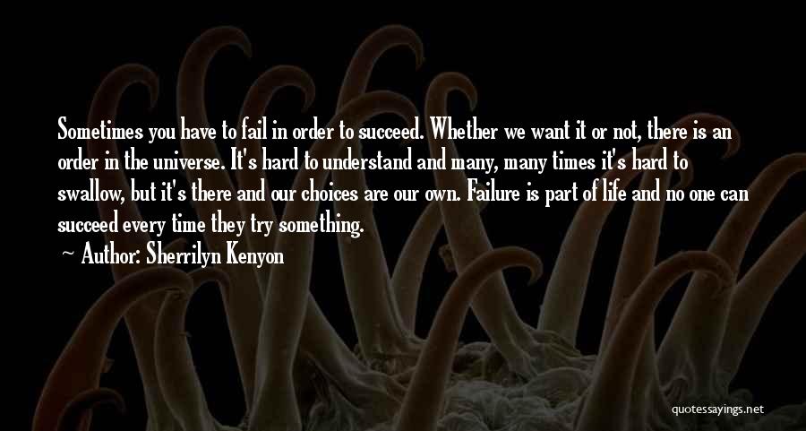 There Are Hard Times Quotes By Sherrilyn Kenyon