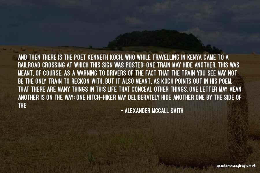 There Are Many Things In Life Quotes By Alexander McCall Smith There Are Many Things In Life Quotes By Alexander McCall Smith