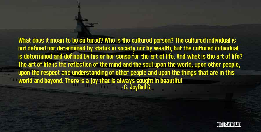 There Are Many Things In Life Quotes By C. JoyBell C. There Are Many Things In Life Quotes By C. JoyBell C.