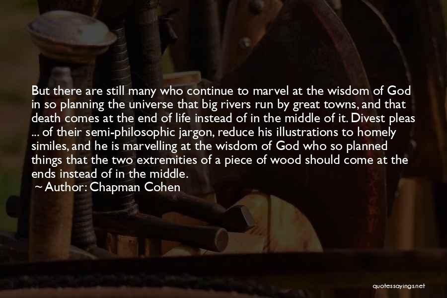 There Are Many Things In Life Quotes By Chapman Cohen