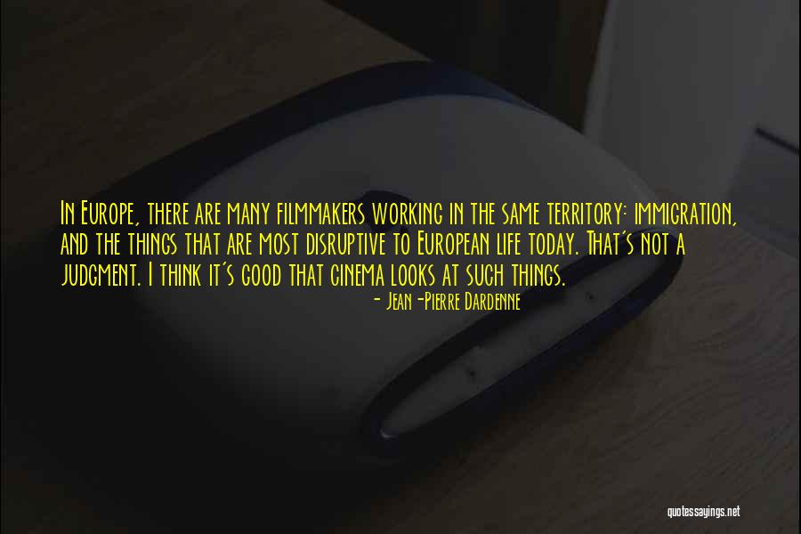 There Are Many Things In Life Quotes By Jean-Pierre Dardenne There Are Many Things In Life Quotes By Jean-Pierre Dardenne