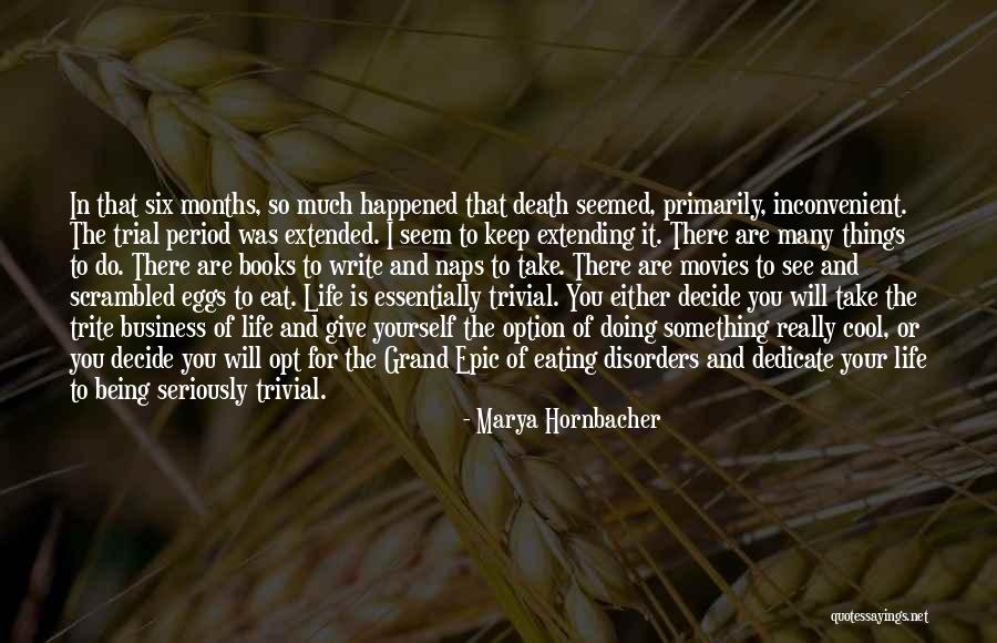 There Are Many Things In Life Quotes By Marya Hornbacher There Are Many Things In Life Quotes By Marya Hornbacher