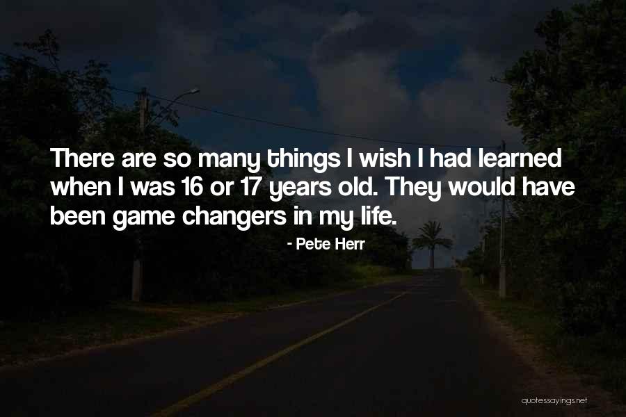 There Are Many Things In Life Quotes By Pete Herr