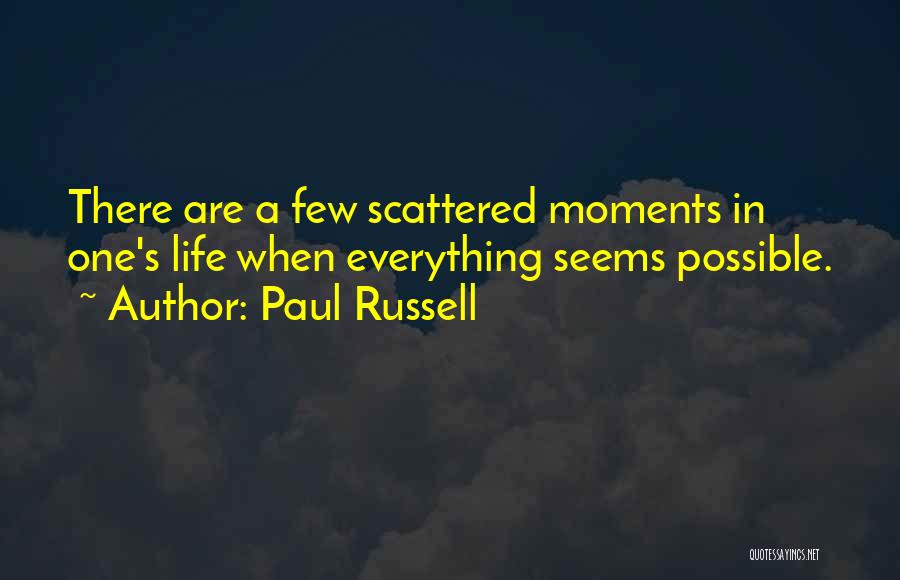 There Are Moments In Life Quotes By Paul Russell