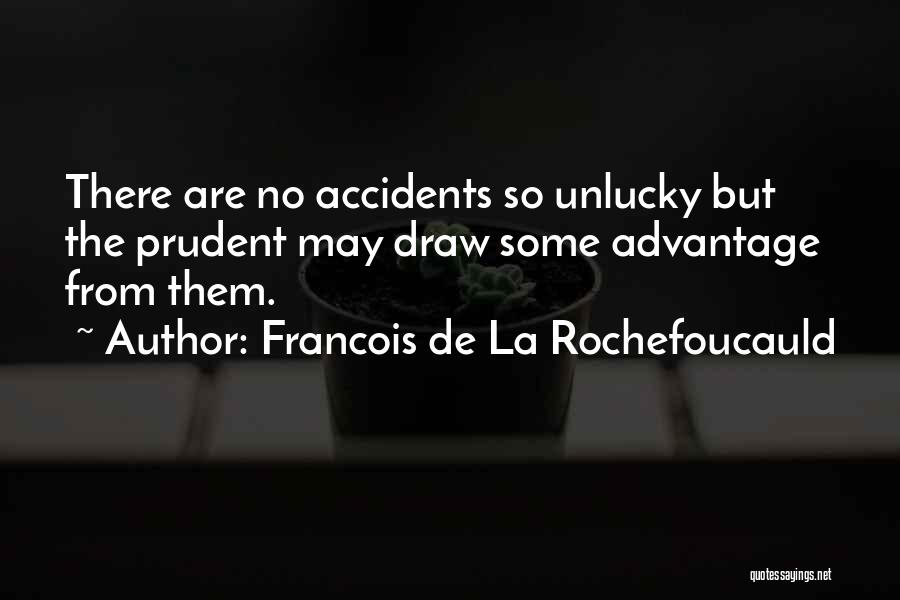 There Are No Accidents Quotes By Francois De La Rochefoucauld