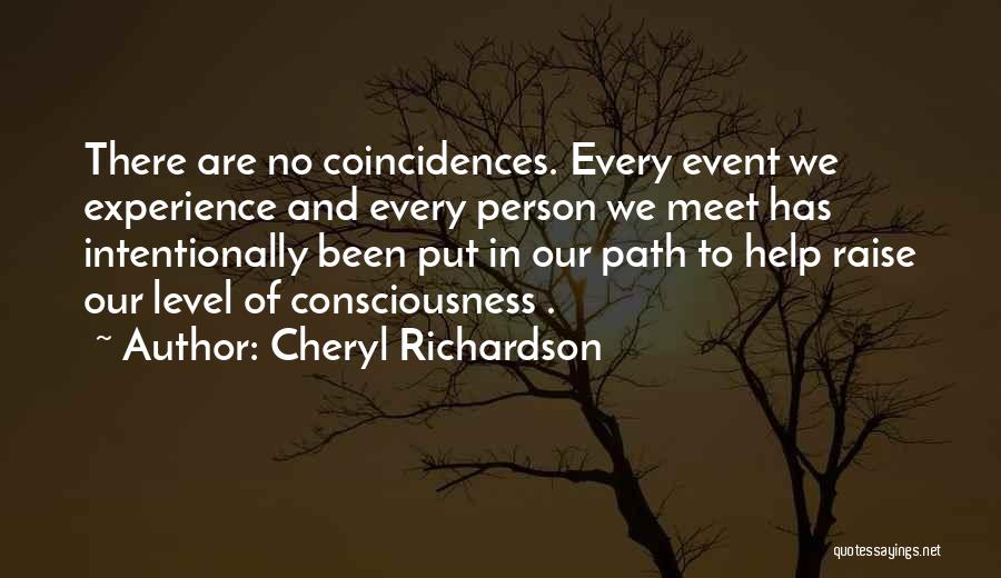 There Are No Coincidences Quotes By Cheryl Richardson