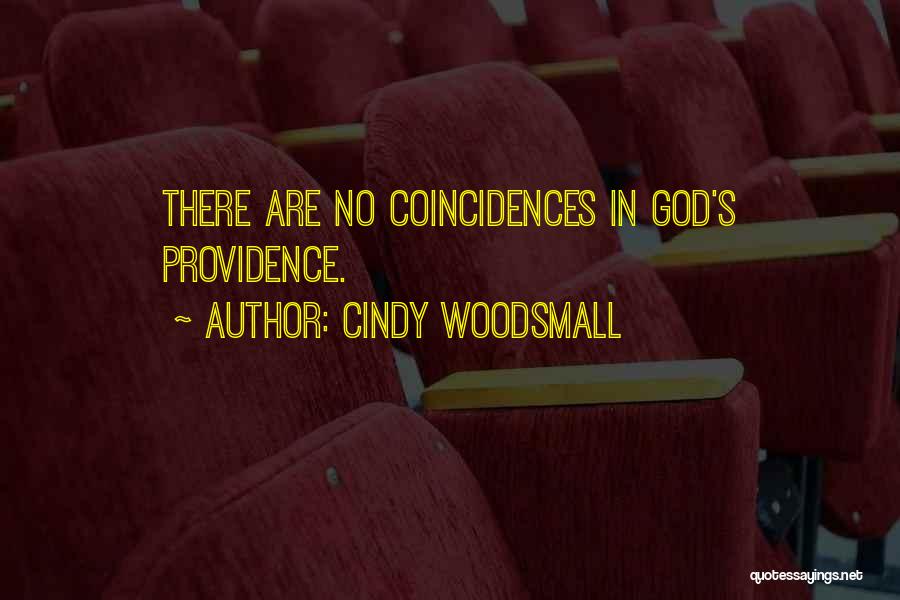 There Are No Coincidences Quotes By Cindy Woodsmall