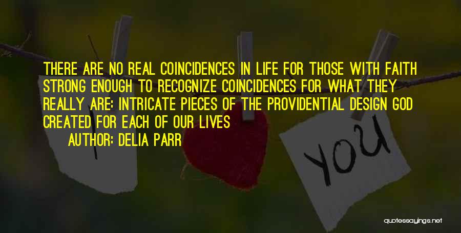 There Are No Coincidences Quotes By Delia Parr