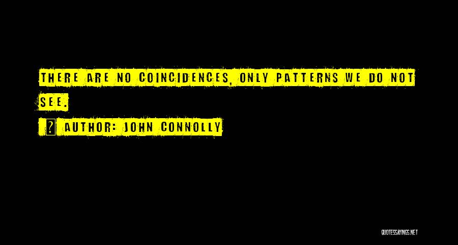 There Are No Coincidences Quotes By John Connolly