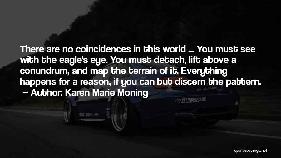 There Are No Coincidences Quotes By Karen Marie Moning