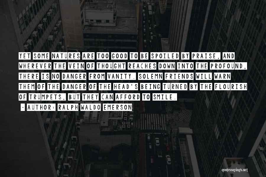 There Are No Friends Quotes By Ralph Waldo Emerson