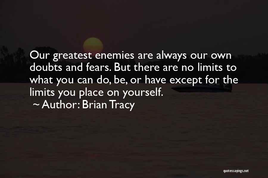 There Are No Limits Quotes By Brian Tracy