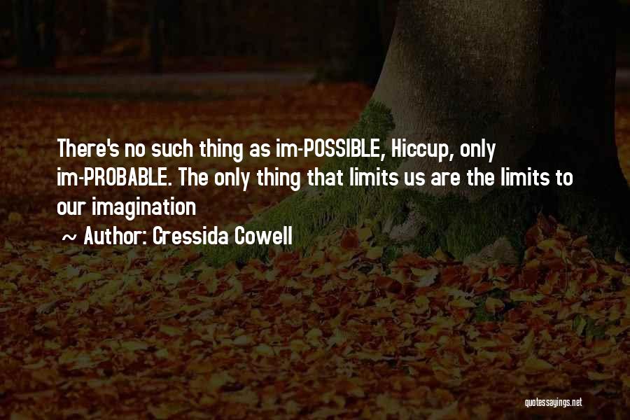 There Are No Limits Quotes By Cressida Cowell