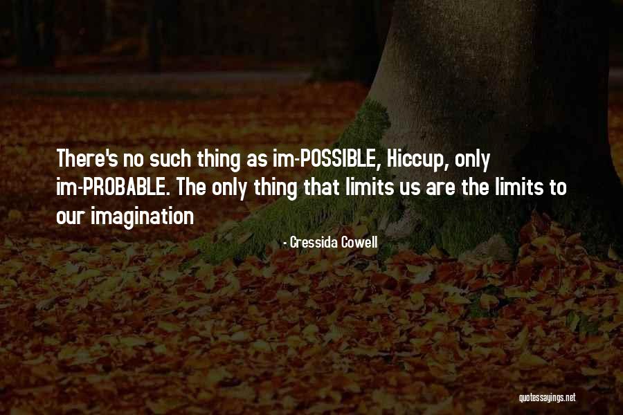 There Are No Limits Quotes By Cressida Cowell