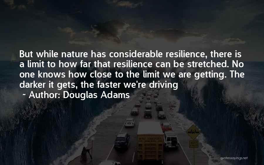 There Are No Limits Quotes By Douglas Adams