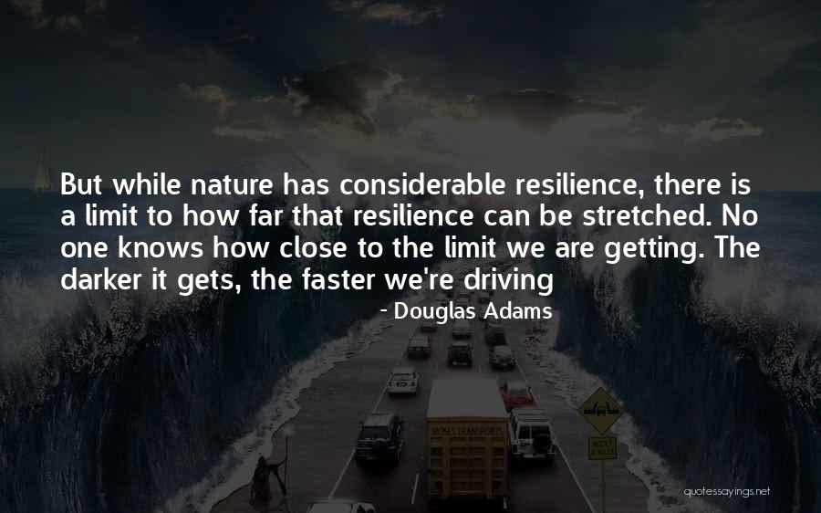 There Are No Limits Quotes By Douglas Adams