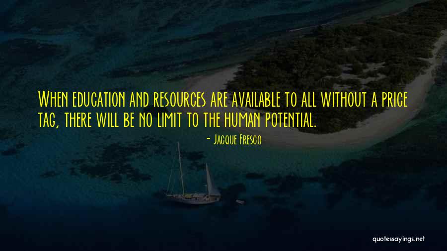 There Are No Limits Quotes By Jacque Fresco