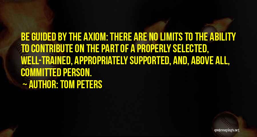 There Are No Limits Quotes By Tom Peters