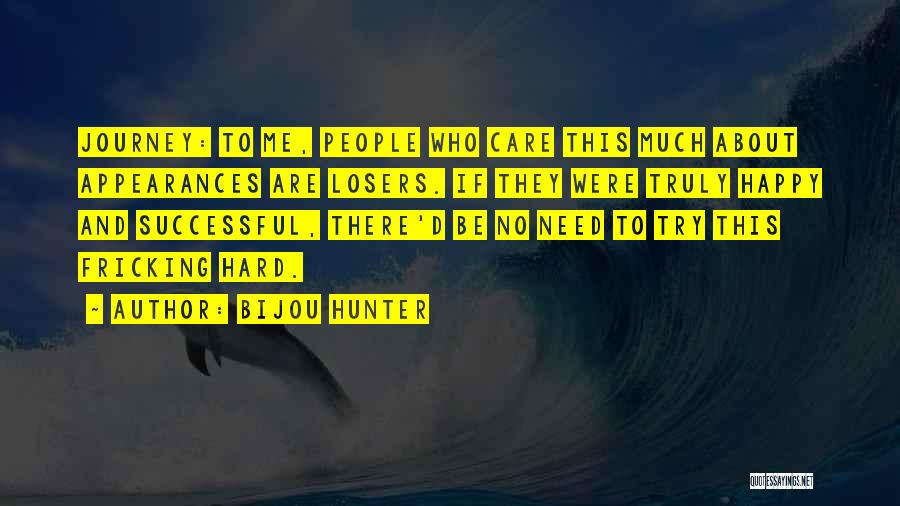 There Are No Losers Quotes By Bijou Hunter