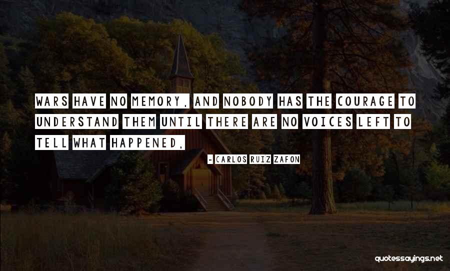 There Are No Memory Quotes By Carlos Ruiz Zafon There Are No Memory Quotes By Carlos Ruiz Zafon