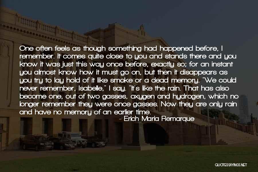 There Are No Memory Quotes By Erich Maria Remarque There Are No Memory Quotes By Erich Maria Remarque